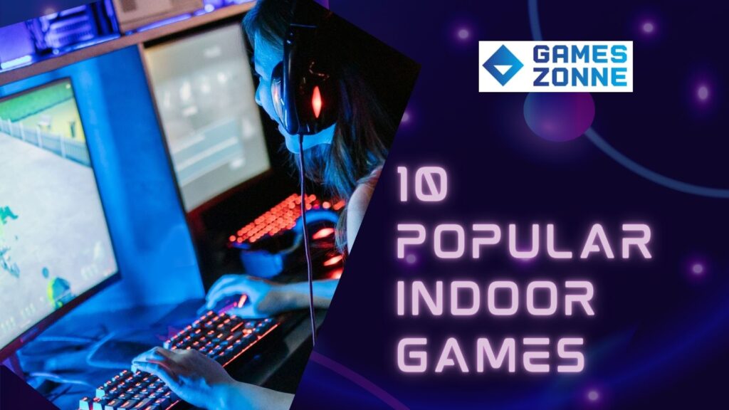 Top 10 Popular Indoor Games Games zonne